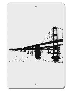 Bay Bridge Cutout Design Aluminum 8 x 12&#x22; Sign by TooLoud