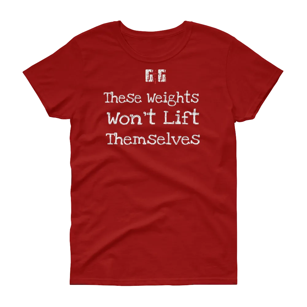 These Weights Ladies' Tees